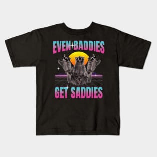 Even Baddies Get Saddies Raccoon Kids T-Shirt